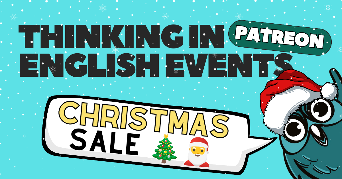 Thinking in English Patreon Christmas Sale