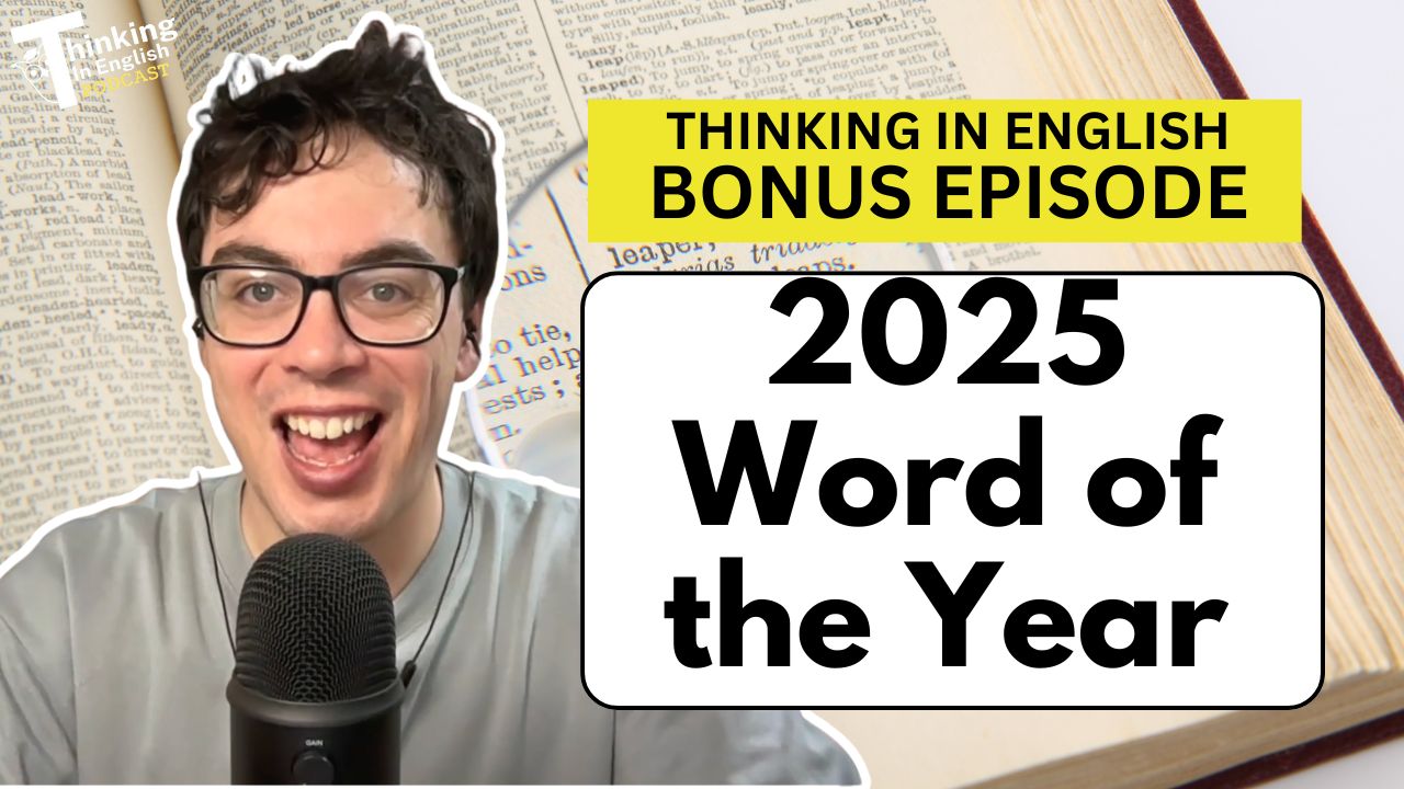 5 More Words that Define 2025 (Bonus Episode)