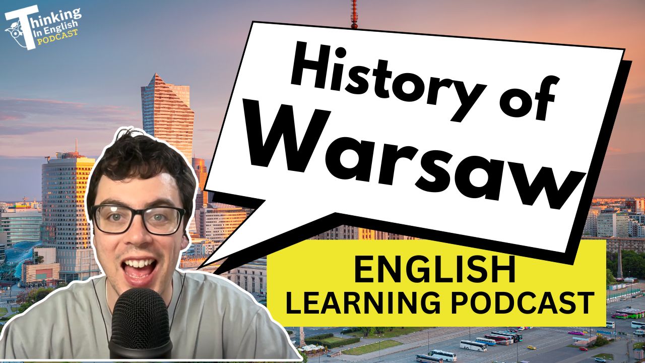 392. History of Warsaw (English Vocabulary Lesson)