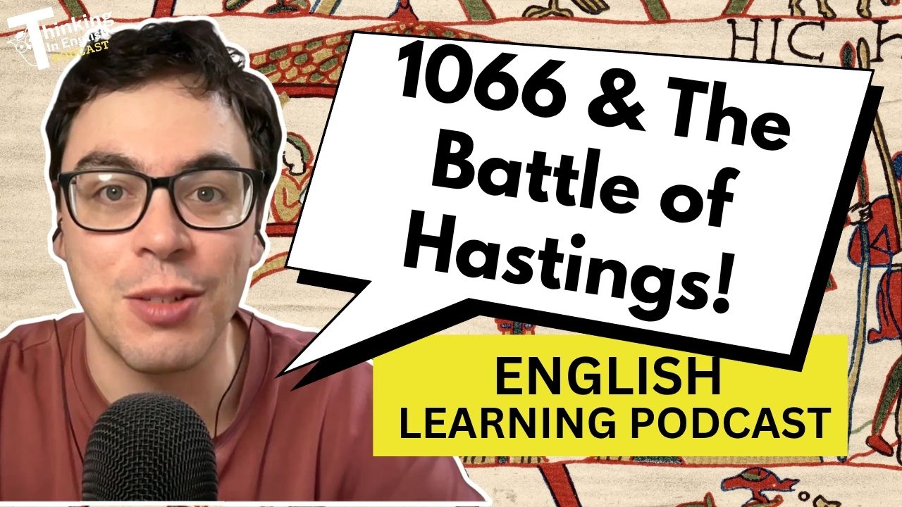 408. The Bayeux Tapestry (English Vocabulary Lesson)
