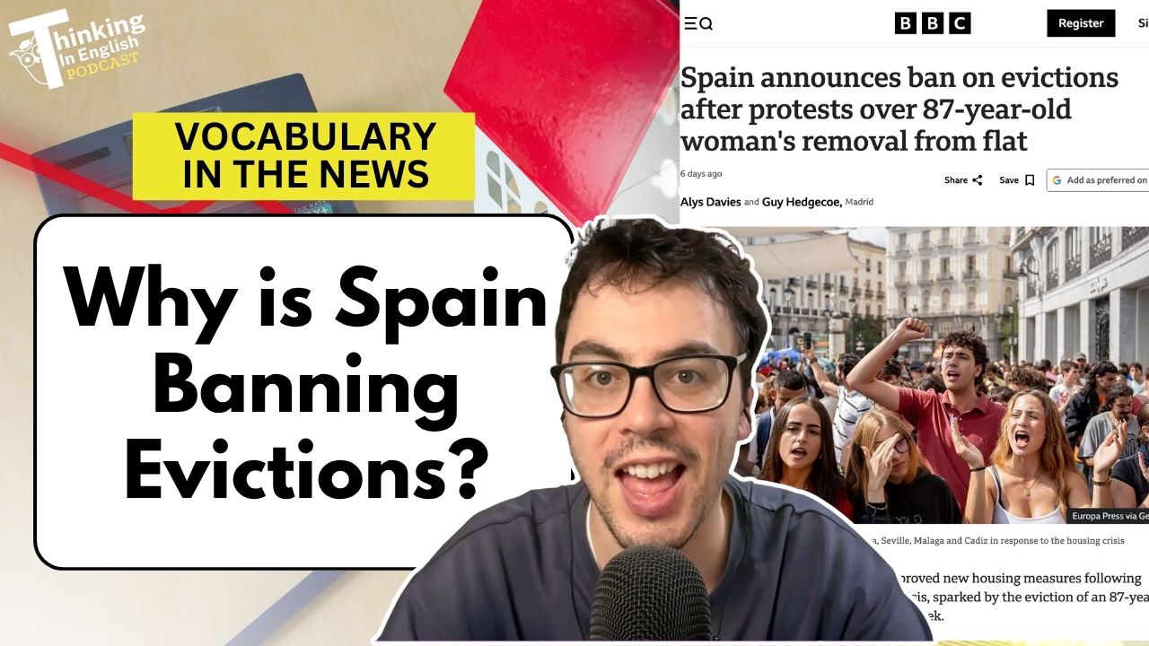 410. Why Spain Is Banning Evictions? (Vocabulary in the News)
